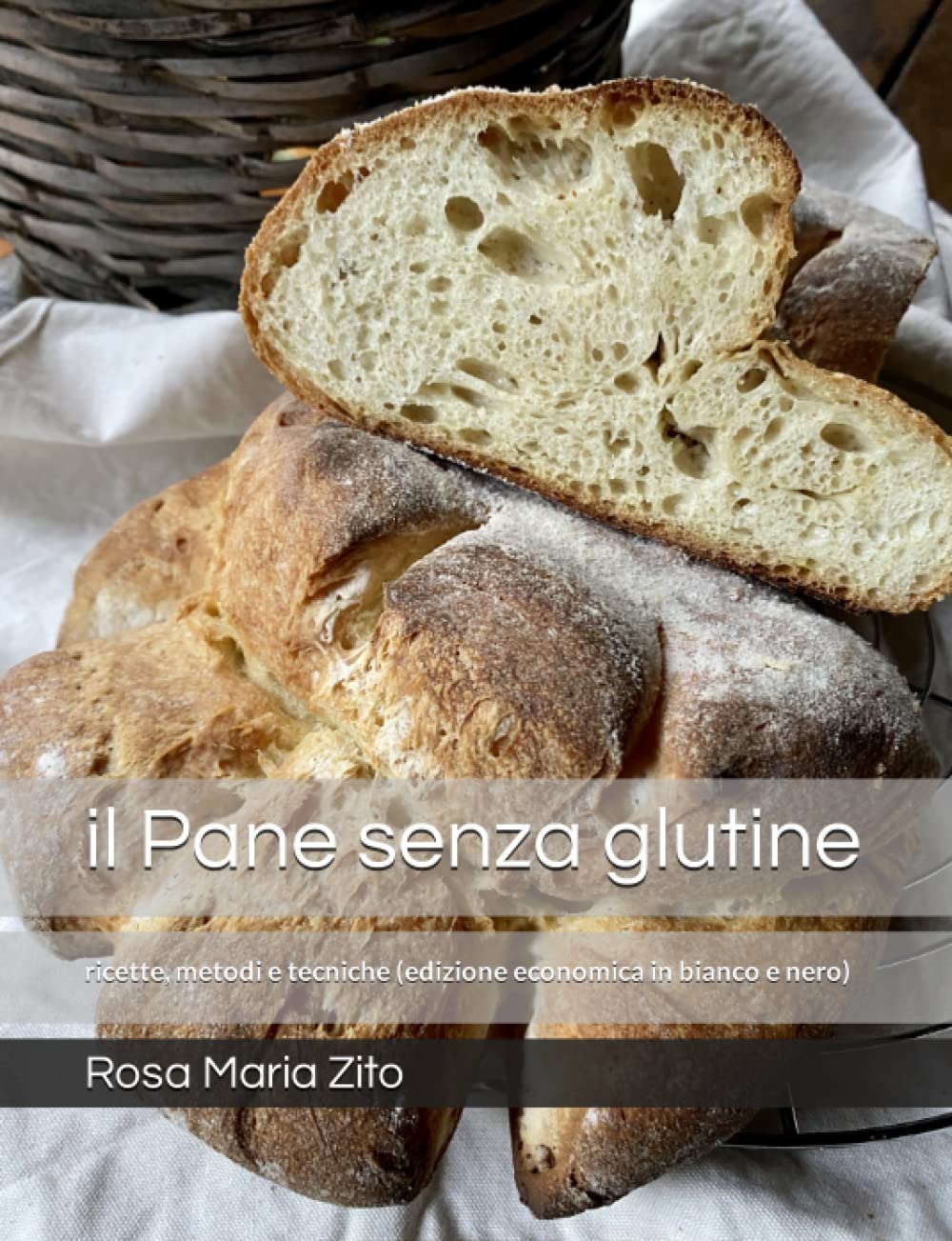 il Pane senza glutine: ricette, metodi e tecniche (edizione economica in bianco e nero) Cooking & Enjoying
