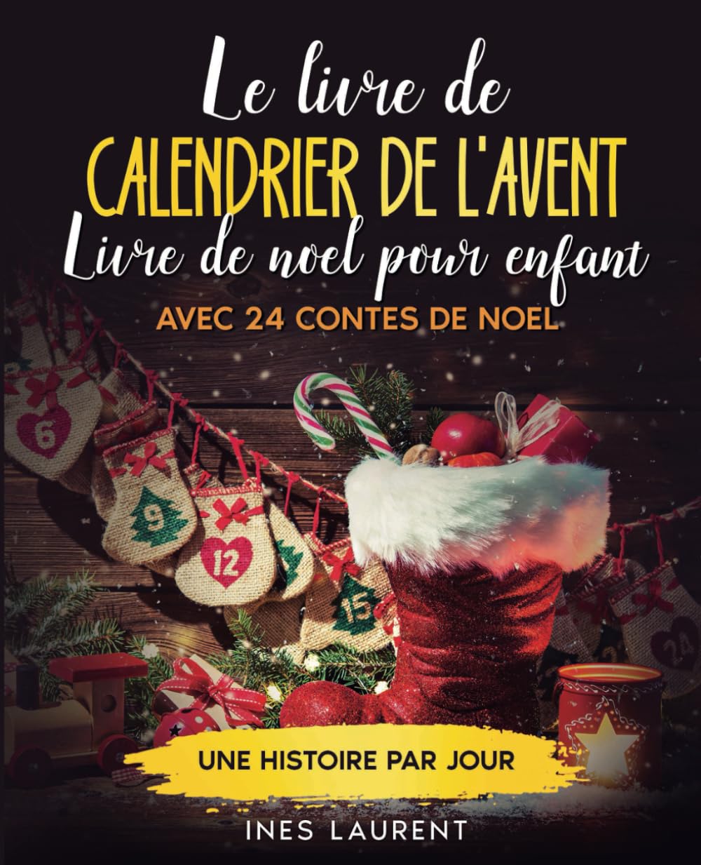 Le livre de calendrier de l'Avent: Livre de noel pour enfant - Avec 24 contes de noel - Une histoire par jour - À lire à haute voix et pour les premiers lecteurs - La préparation idéale pour Noël Non-fiction