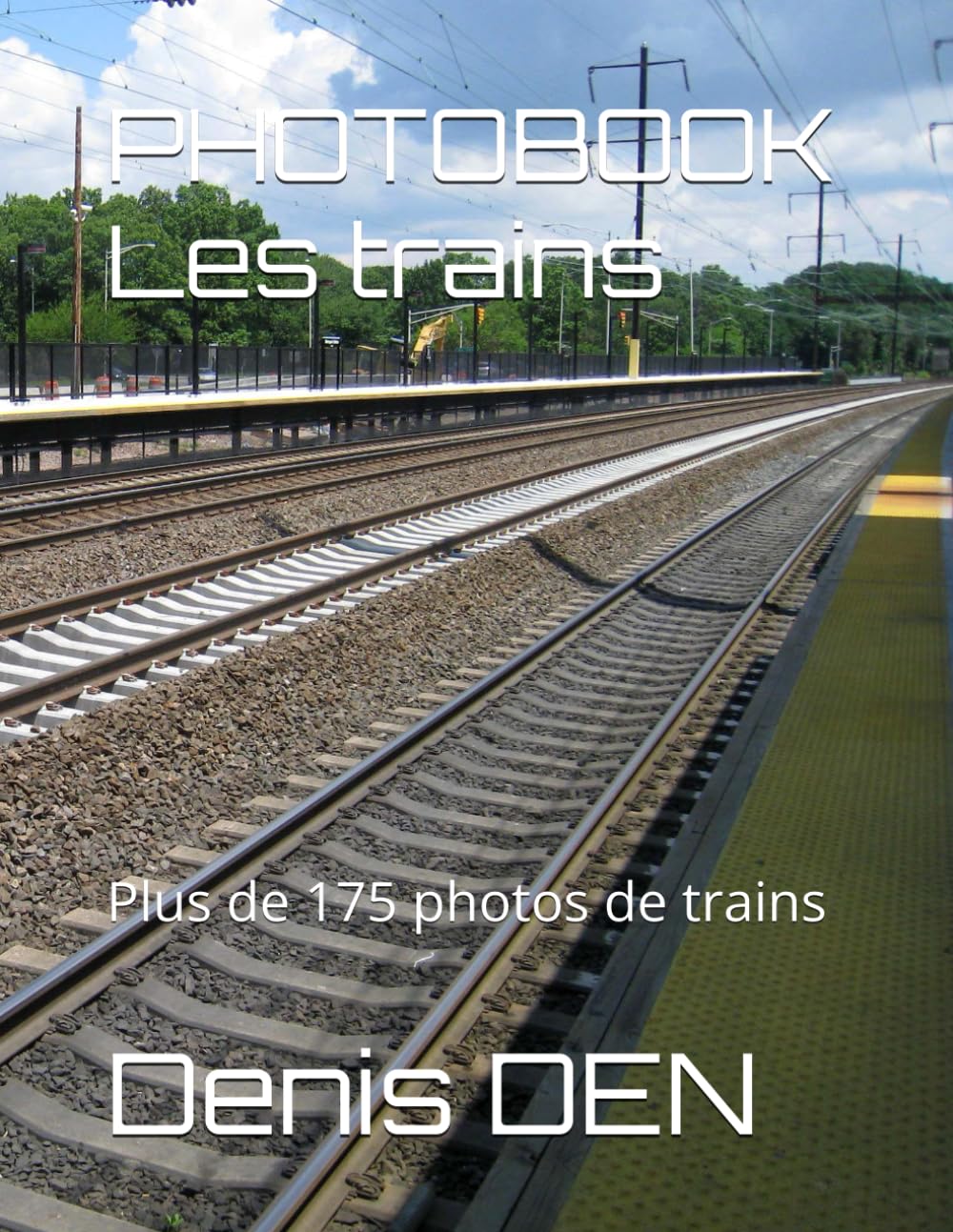 PHOTOBOOK Les trains: Plus de 175 photos de trains book