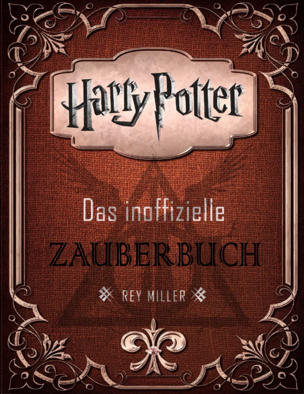 Harry Potter zauberbuch: das inoffizielle Buch für die Fans der magischen Welt von Hogwarts und einfaches Training für die neuen Zauberer und Hexen book