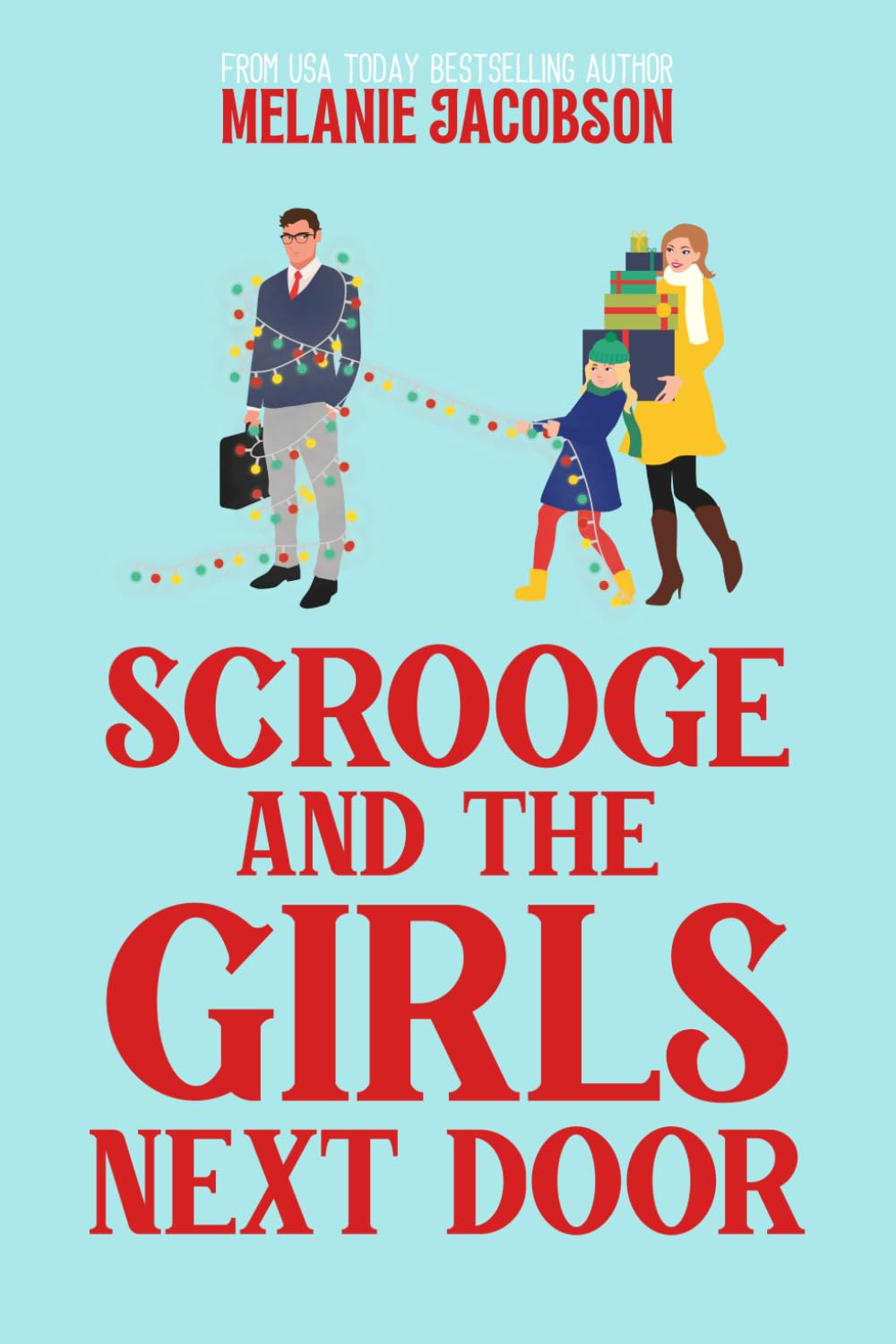 Scrooge and the Girls Next Door: A Holiday Rom-Com (Creekville Kisses) Contemporary Romance