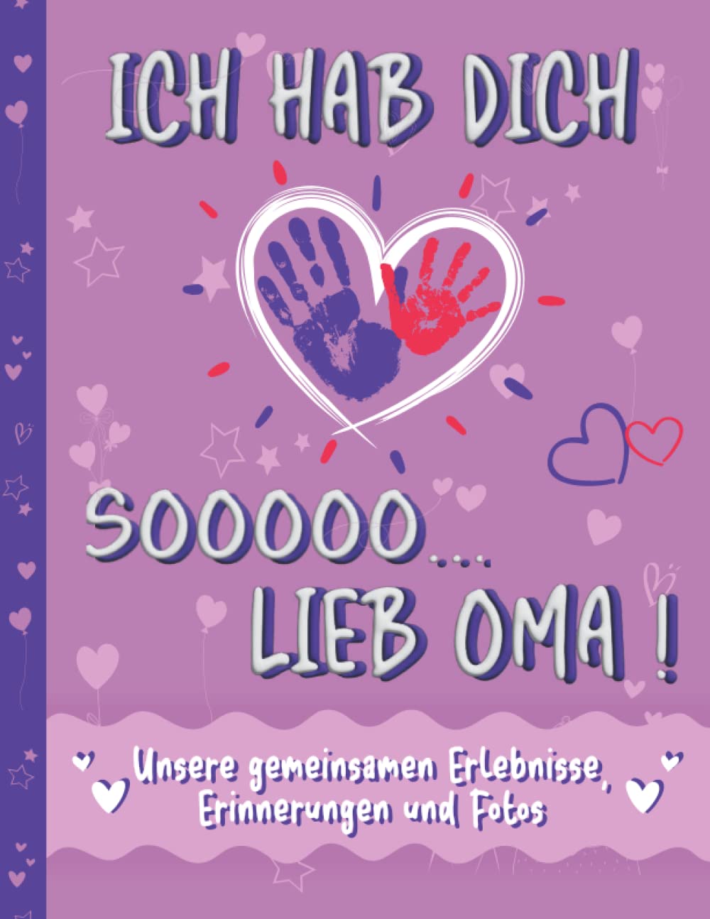 Oma Buch zum Ausfüllen und Verschenken – Ich hab dich so lieb Oma: Ein Erinnerungsbuch für gemeinsame Erlebnisse, Erinnerungen und Fotos. Ein ... und zu Weihnachten für Kinder ab 6 Jahren Parents & Children