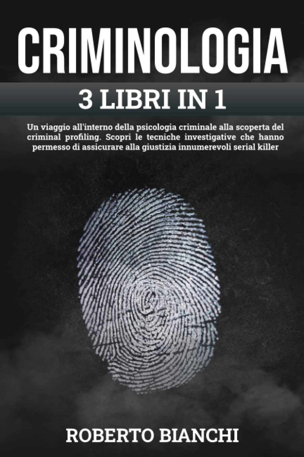 CRIMINOLOGIA: Un viaggio nella psicologia criminale alla scoperta del criminal profiling. Scopri le tecniche investigative che hanno permesso di ... decine di serial killer (LA CRIMINOLOGIA) Politics & Society Books