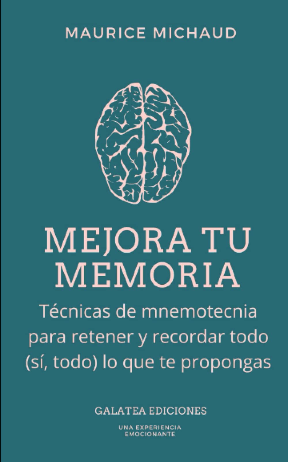 Mejora tu memoria: Técnicas de mnemotecnia para retener y recordar todo (sí, todo) lo que te propongas Lifestyle