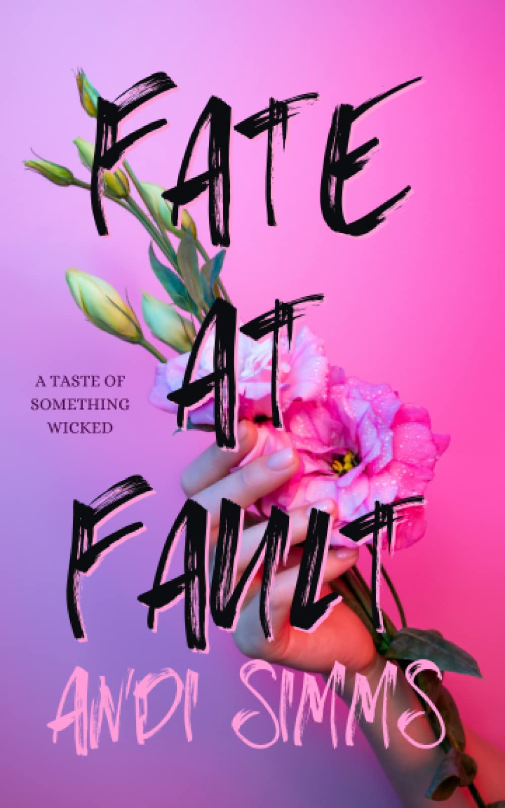 Fate at Fault (A Taste of Something Wicked) Eroticism