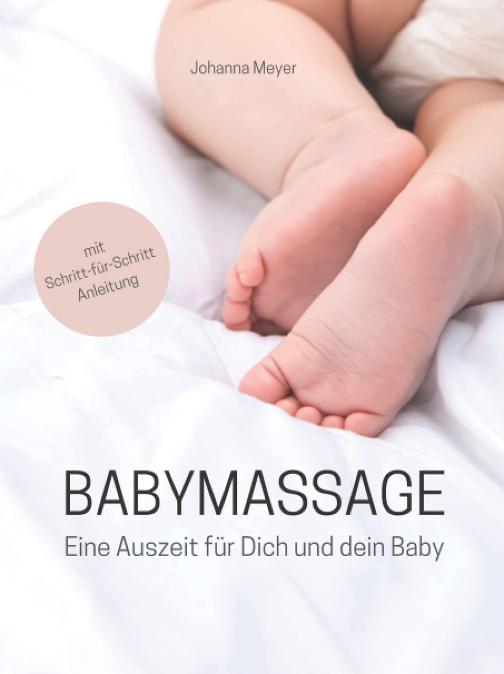 Babymassage: Eine Auszeit für Dich und dein Baby Health, Nutrition & Fitness