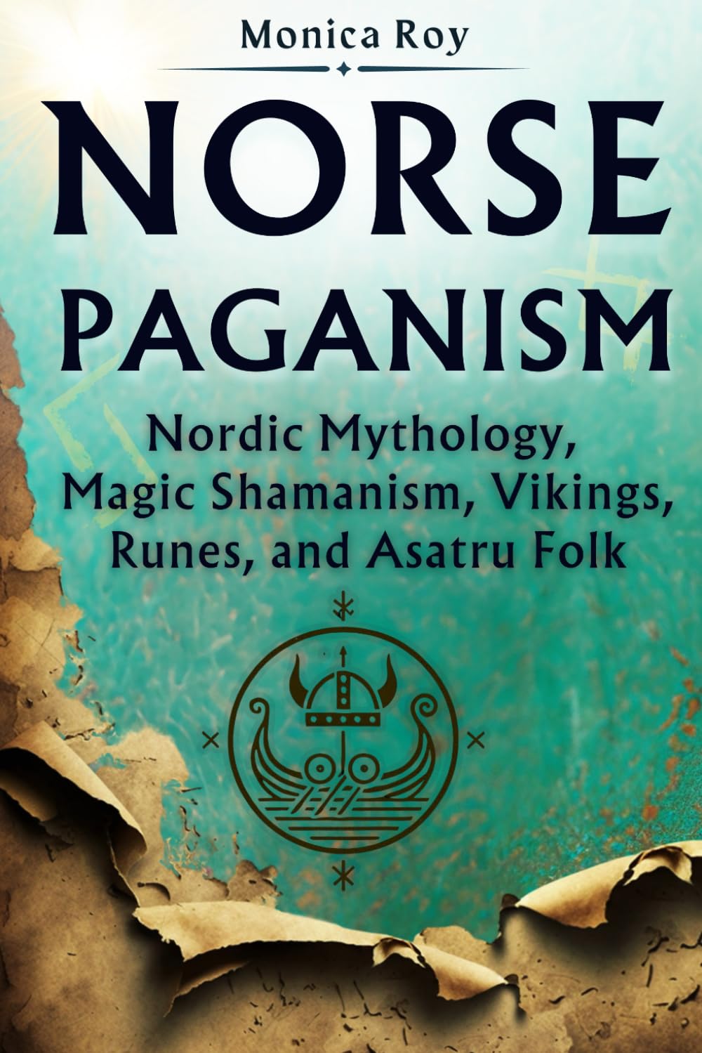 Norse Paganism: Nordic Mythology, Magic Shamanism, Vikings, Runes, and Asatru Folk (Mythology and Paganism) book
