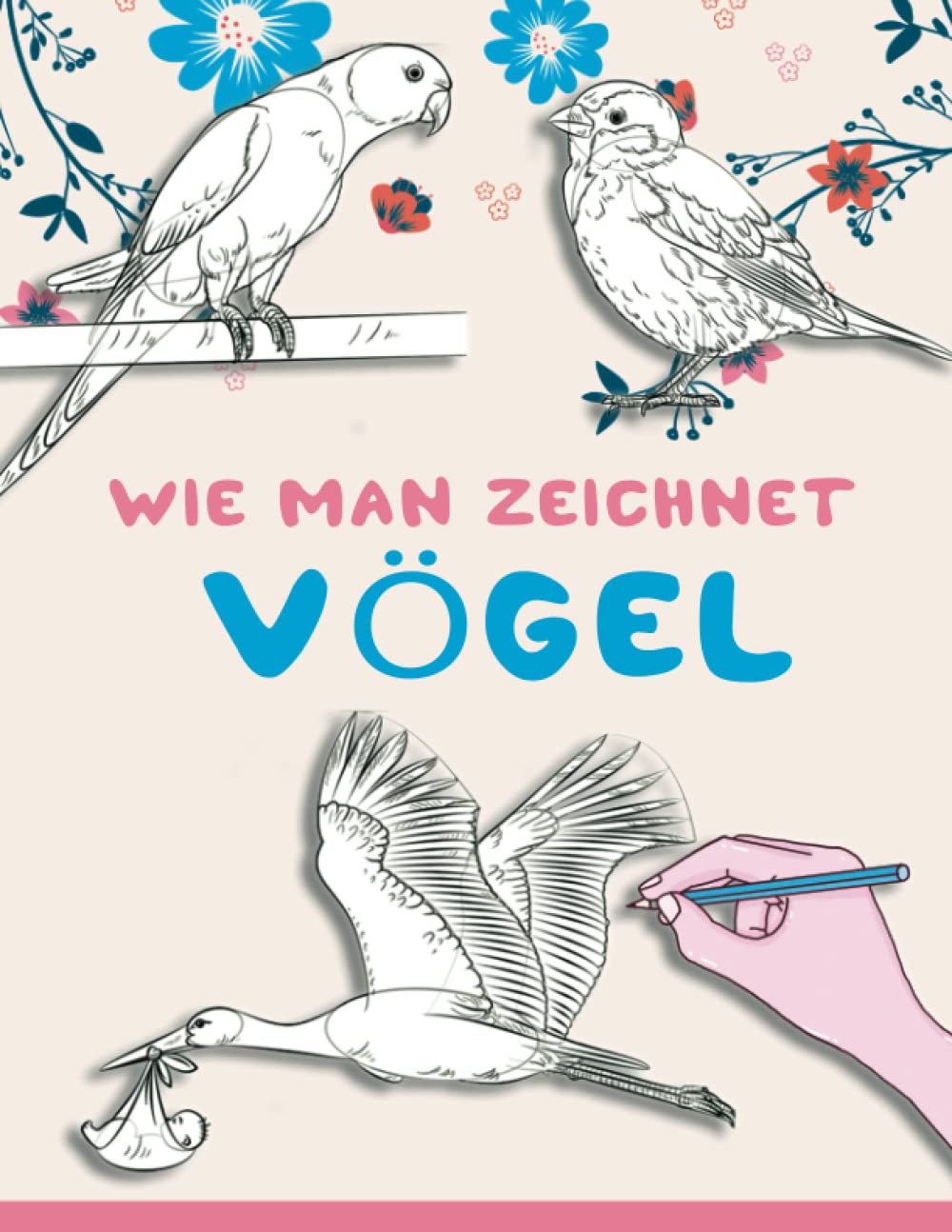 Wie man Vögel zeichnet: Lernen Sie, Vögel zu zeichnen, Schritt für Schritt realistisches Zeichnen von Vogelzeichnungen Arts & Music