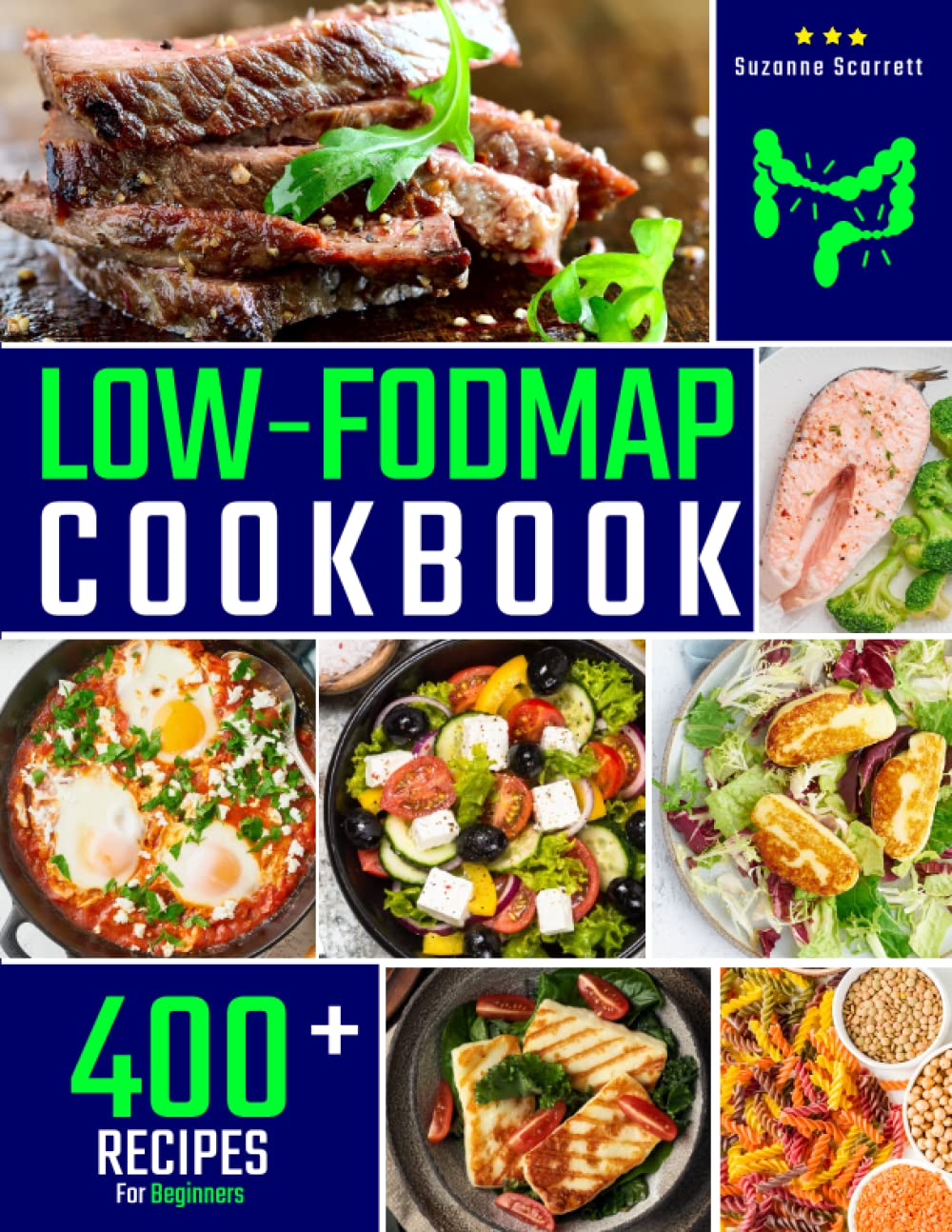 Low-FODMAP Cookbook: 400+ Easy and Delicious Recipes for your Digestive Health. | 30-DAY MEAL PLAN and FOOD LIST Included Health, Nutrition & Fitness