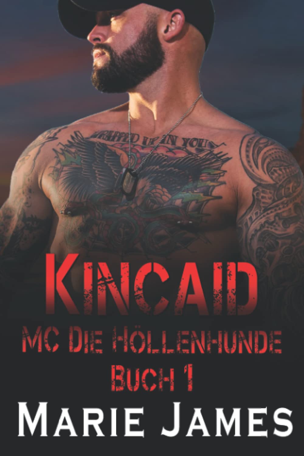 Kincaid (MC Die Höllenhunde, Band 1) Romantic Thrillers