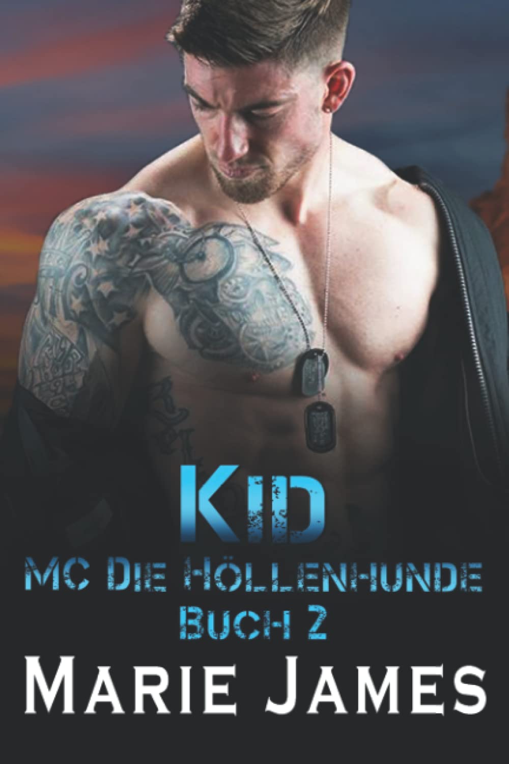 Kid (MC Die Höllenhunde, Band 2) Romantic Thrillers