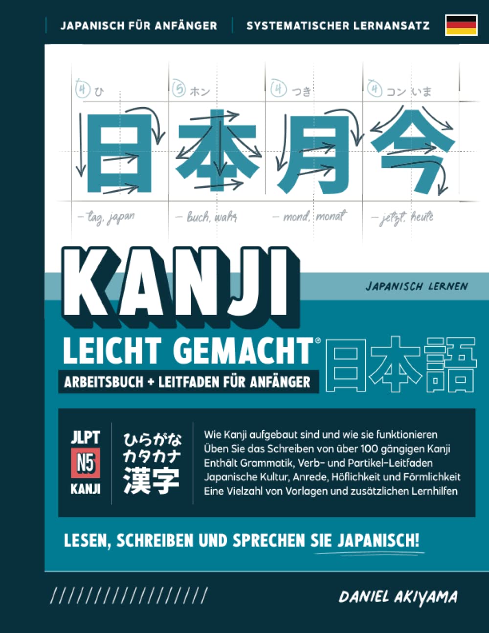 Kanji leicht gemacht! Japanisch lesen, schreiben und sprechen lernen | Ein Lehrbuch und integriertes Arbeitsbuch für Anfänger: Lernen Sie 100+ ... N5 Niveau) (Japanisch für Anfänger, Band 4) Foreign Languages ​​& Dictionaries