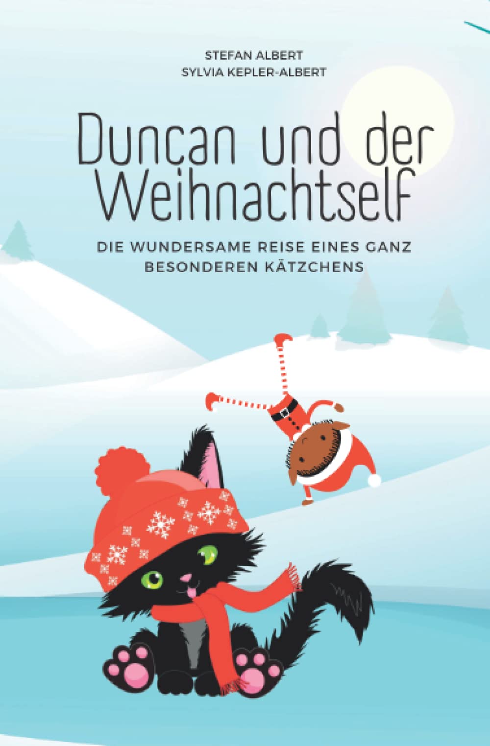 Duncan und der Weihnachtself: Die wundersame Reise eines ganz besonderen Kätzchens Essays & Short Stories