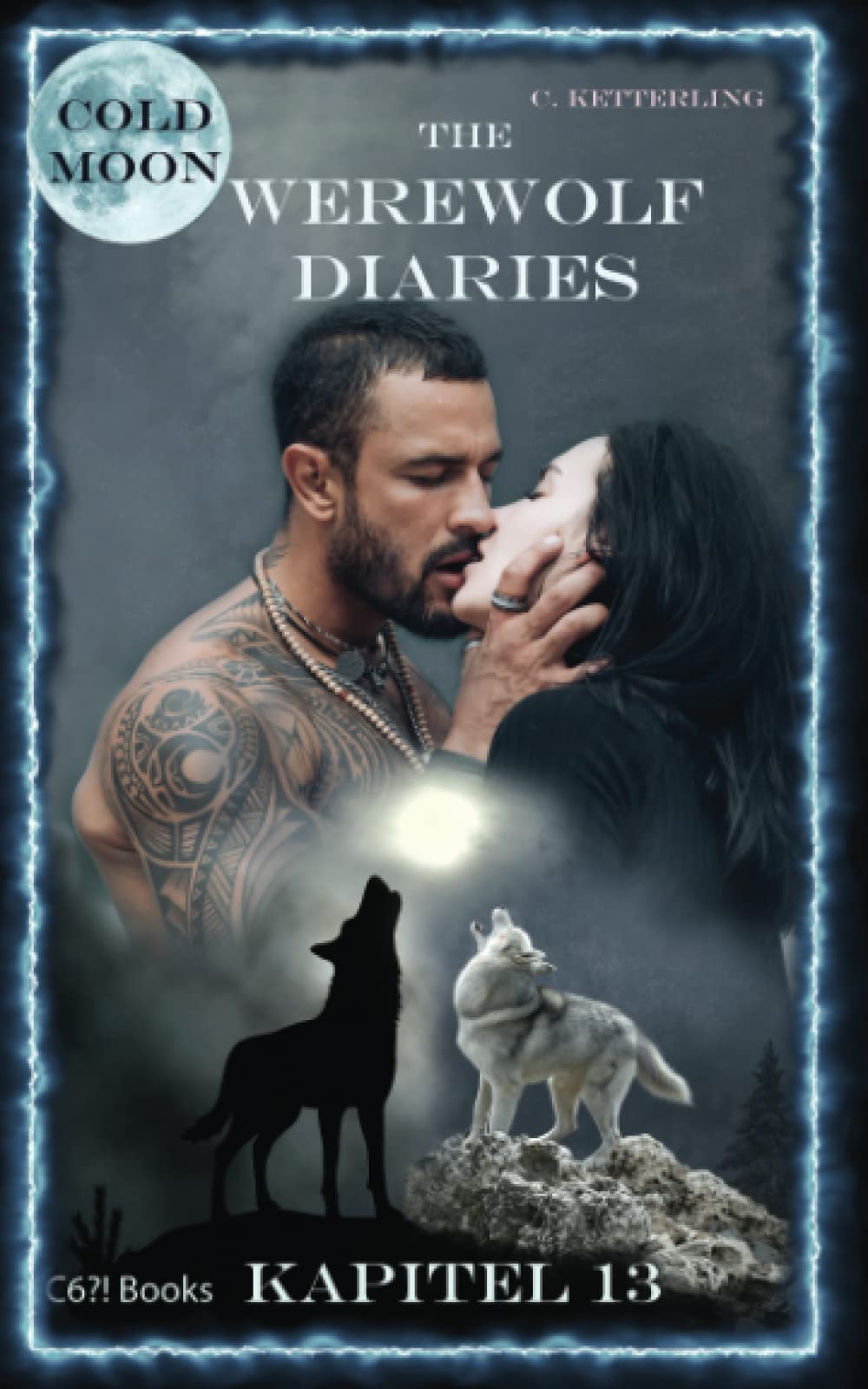 The Werewolf Diaries: Kapitel 13: Kayleigh – Kalter Mond: Deutsche Ausgabe (The Werewolf Diaries: Werwolf und Formwandler paranormaler Liebesroman – deutsche Ausgabe, Band 13) Dark Fantasy