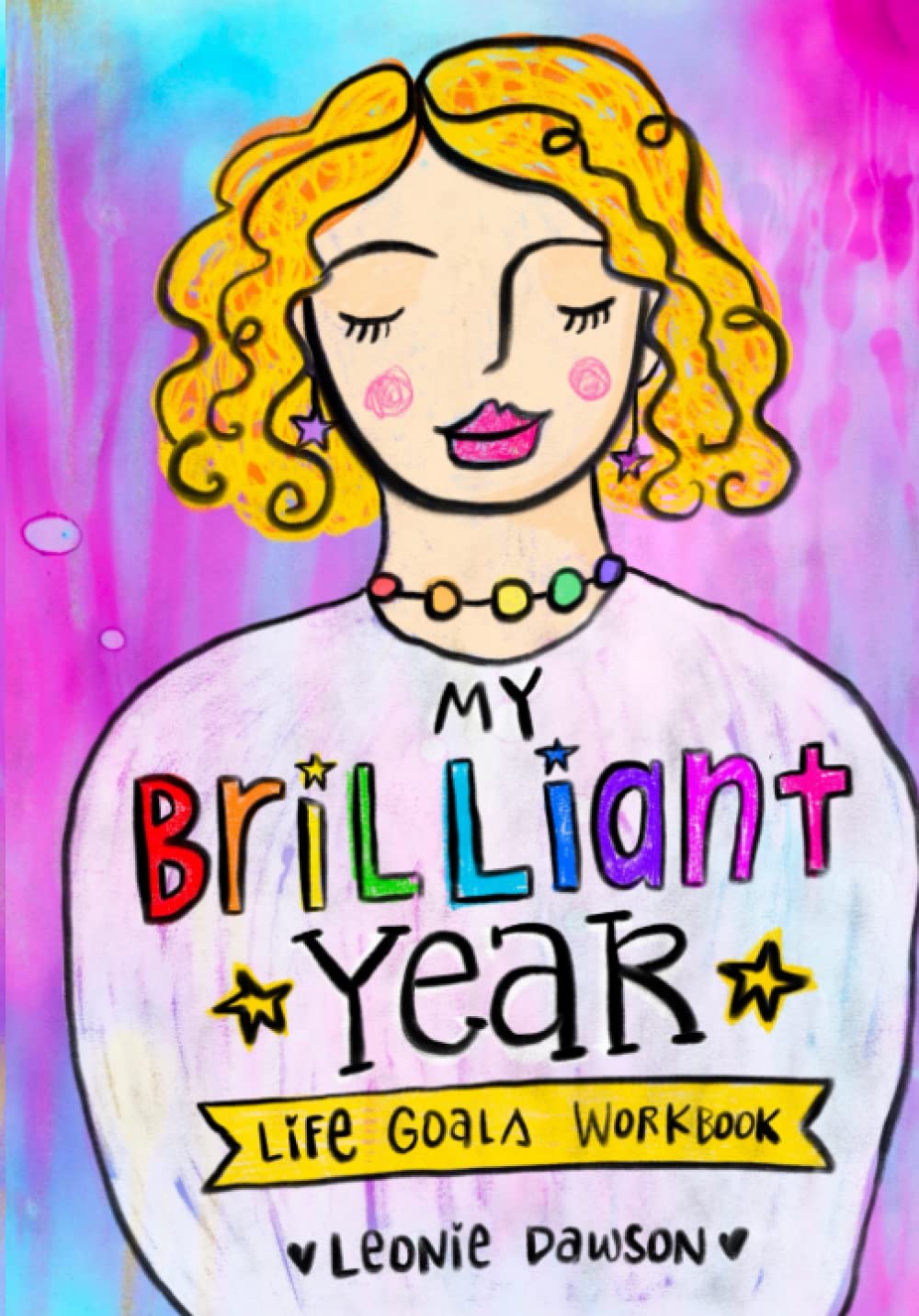 My Brilliant Year Life Goals Workbook book