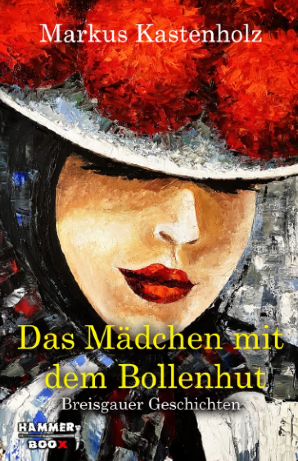 Das Mädchen mit dem Bollenhut: Breisgauer Geschichten Humour & Satire