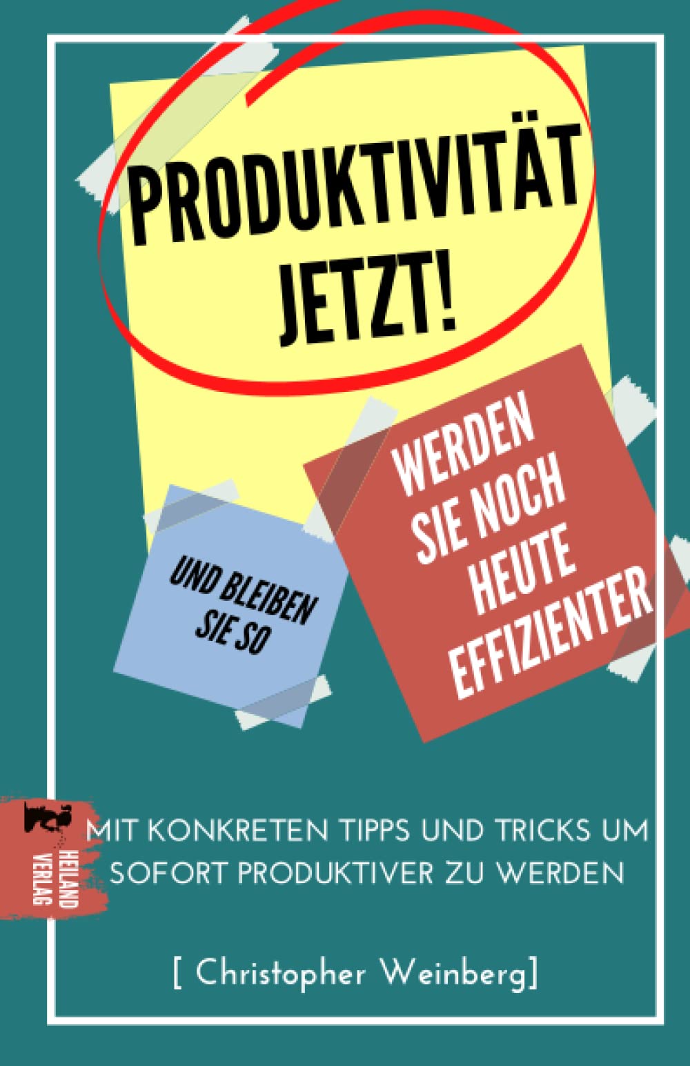 Produktivität, Jetzt!: Werden Sie noch heute effizienter und bleiben Sie so Business, Finance & Career