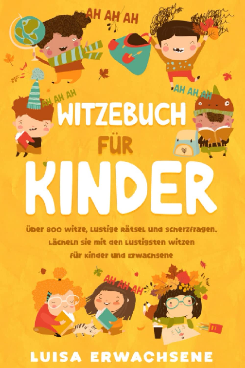Witzebuch für Kinder: Über 800 Witze, lustige Rätsel und Scherzfragen. Lächeln Sie mit den lustigsten Witzen für Kinder und Erwachsene Sports Books
