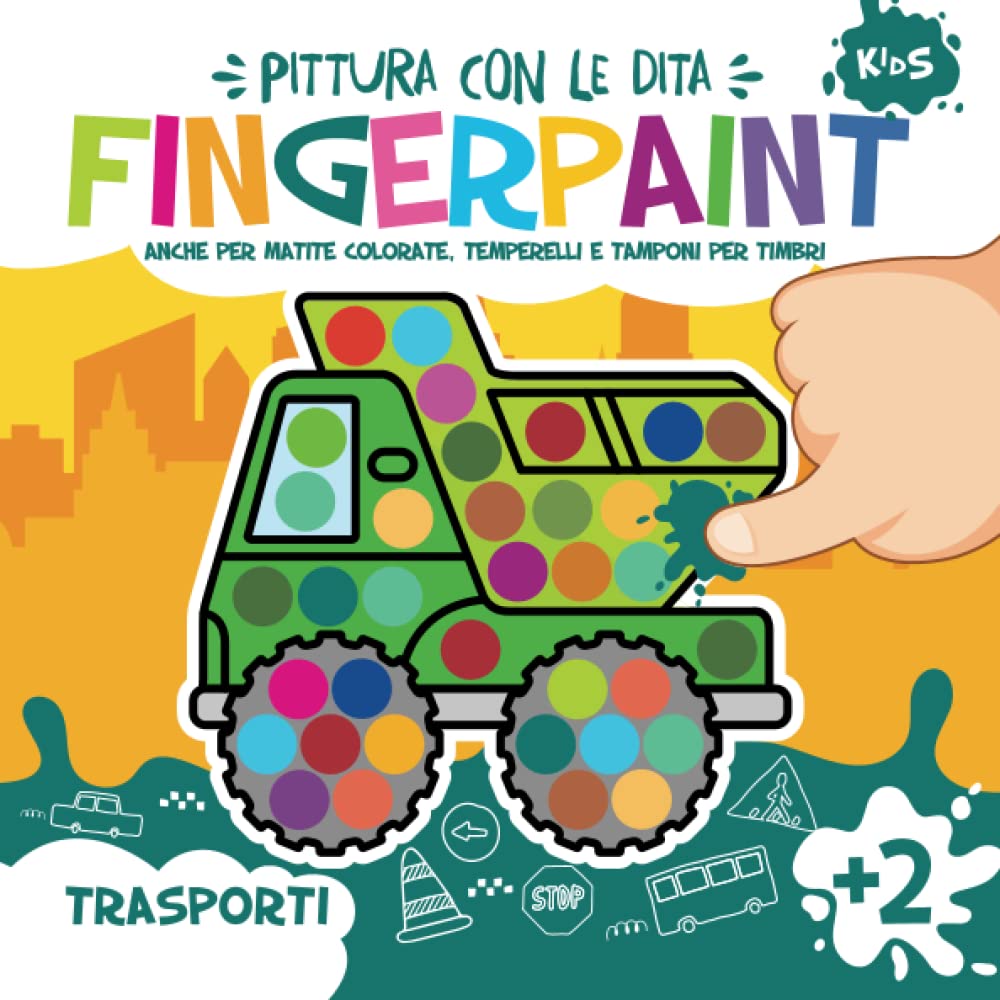 Fingerpaint Trasporti. Pittura con le Dita.: Primi Disegni Bambini. Libro da Colorare a Partire dai 2 Anni di Età. Non-fiction