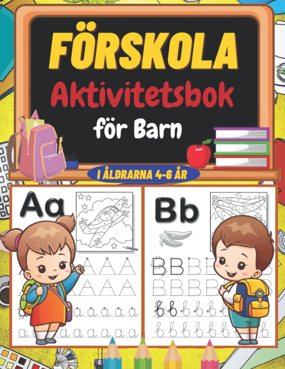 förskola aktivitetsbok för barn i åldrarna 4-6 år: Bokstäver och siffror spårande aktivitetsbok för förskolebarn att lära sig skriva och läsa - lära sig...former,...pedagogiska aktiviteter för barn. Study Guides