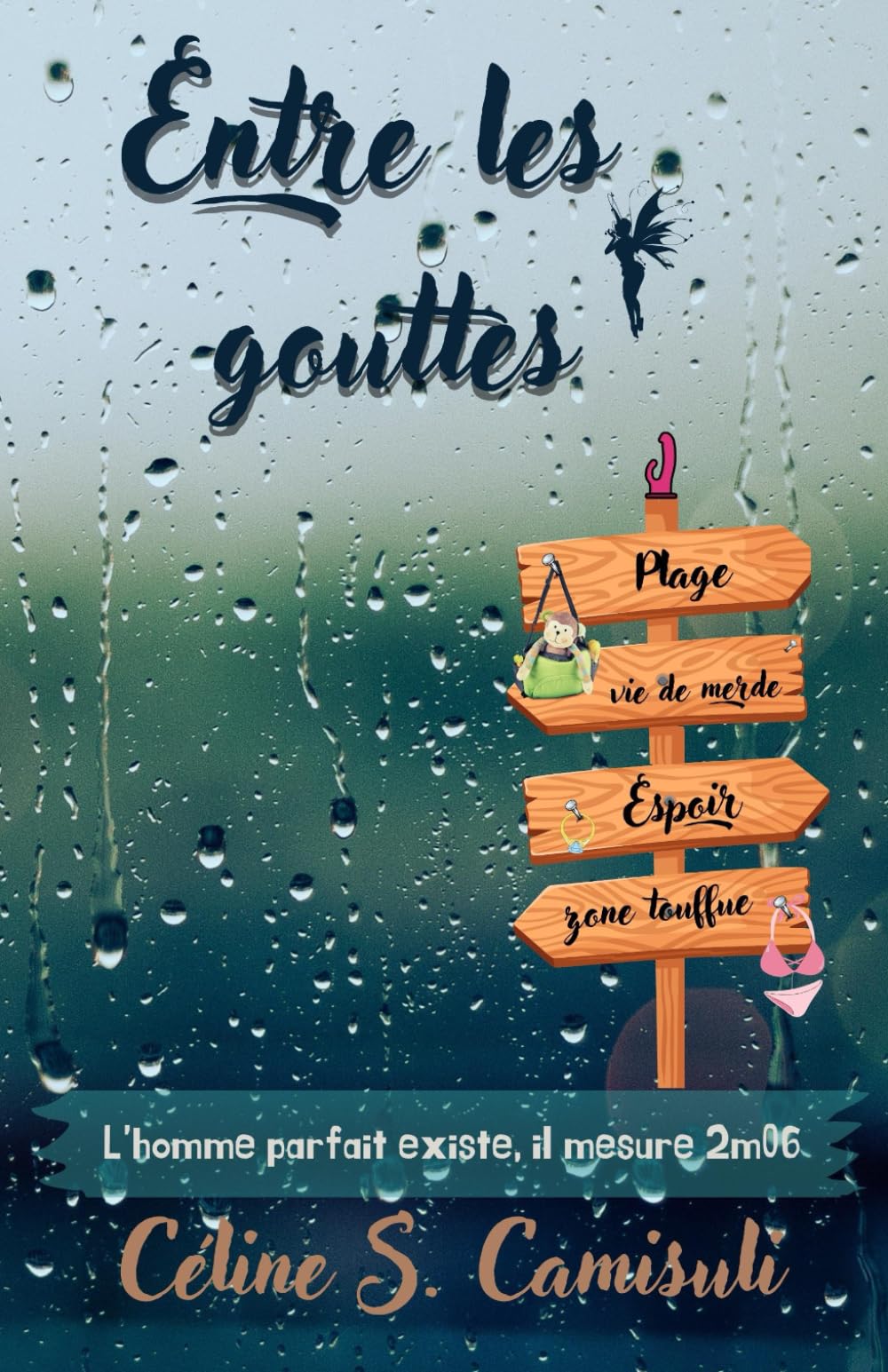 Entre les gouttes: l'homme parfait existe, il mesure 2m06 book