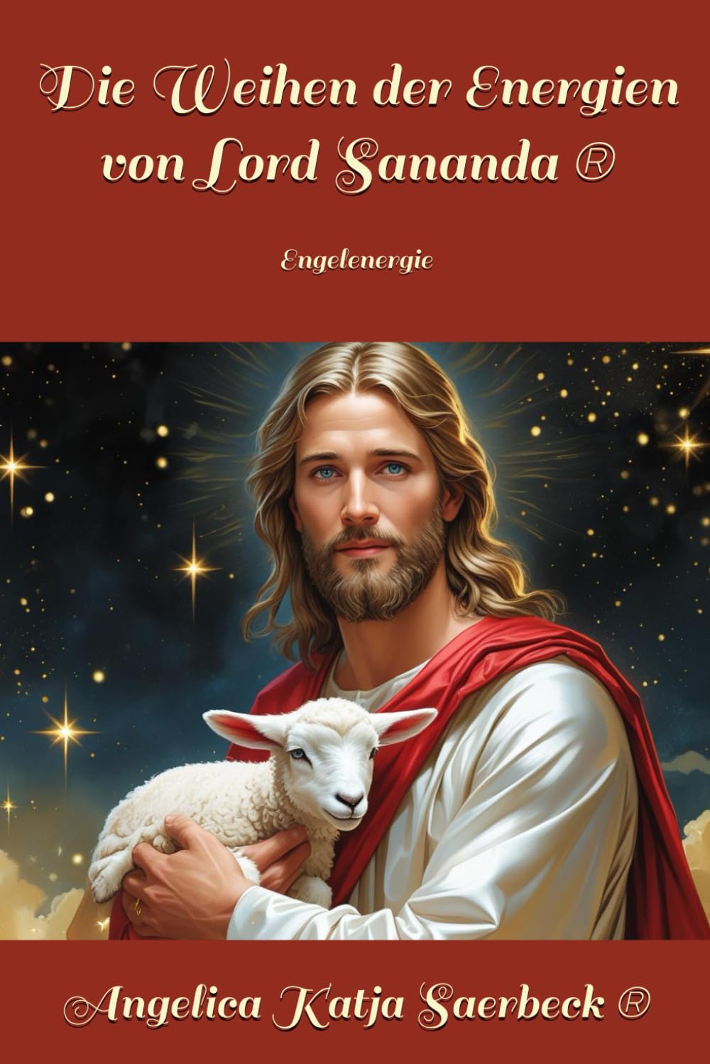 Die Weihen der Energien von Lord Sananda ®: Engelenergie (Die Weihen der Engel ®) Religion & Esotericism