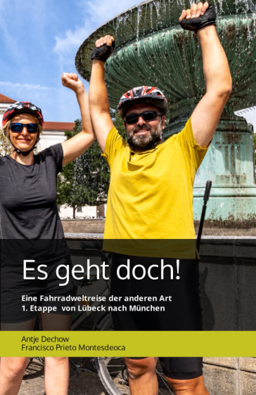 Es geht doch!: Eine Fahrradweltreise der anderen Art Politics & Society