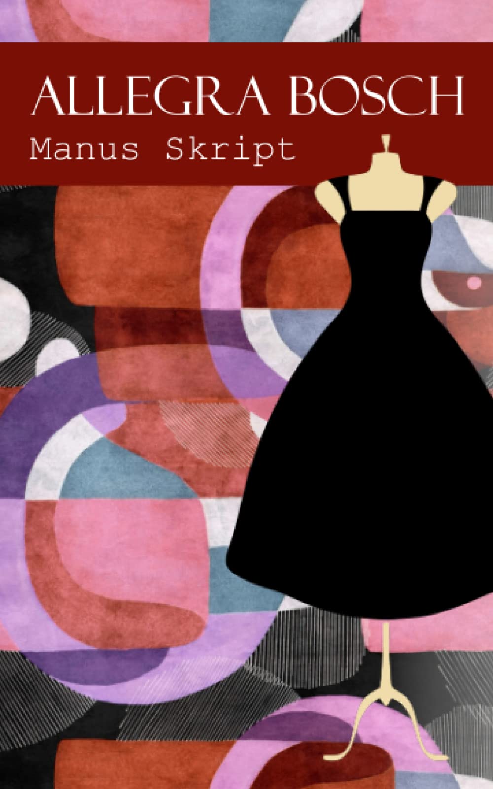 Manus Skript: Kurzgeschichten und Gedichte aus den Jahren 2019-2023 Essays & Short Stories