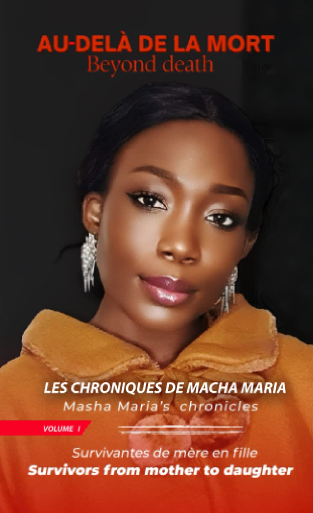 Au delà de la mort, les chroniques de Macha Maria Beyond Death, Macha Maria's chronicles: survivantes de mère en fille Survivors from mother to daugther book
