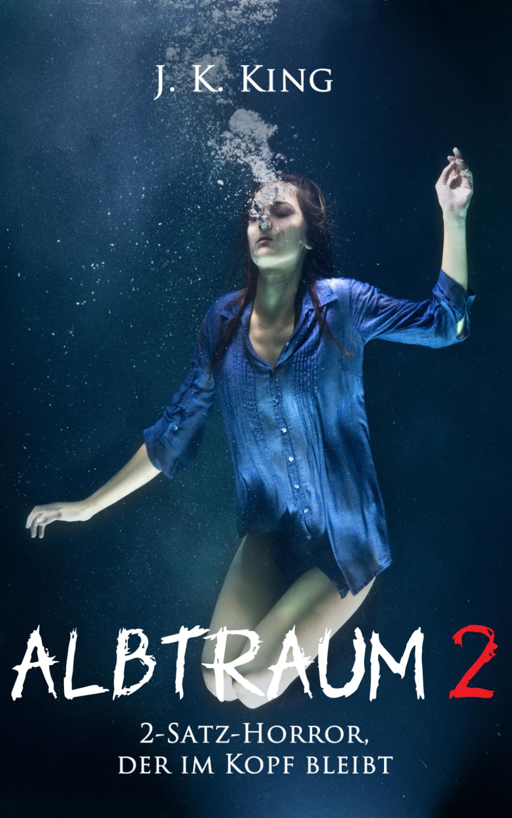 Albtraum 2: 2-Satz-Horror, der im Kopf bleibt (Albtraum - 2-Satz-Horror, der im Kopf bleibt) Dark Fantasy