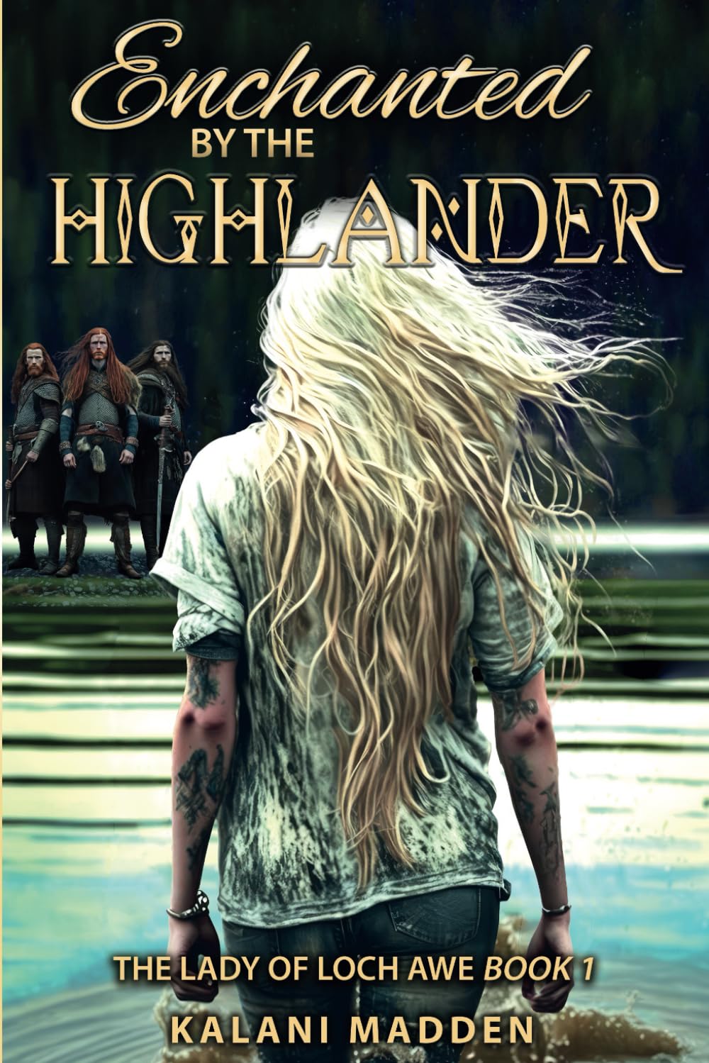 Enchanted By The Highlander: The Lady Of Loch Awe Book 1 (The Lady Of Loch Awe Series, Band 1) Historical Fiction