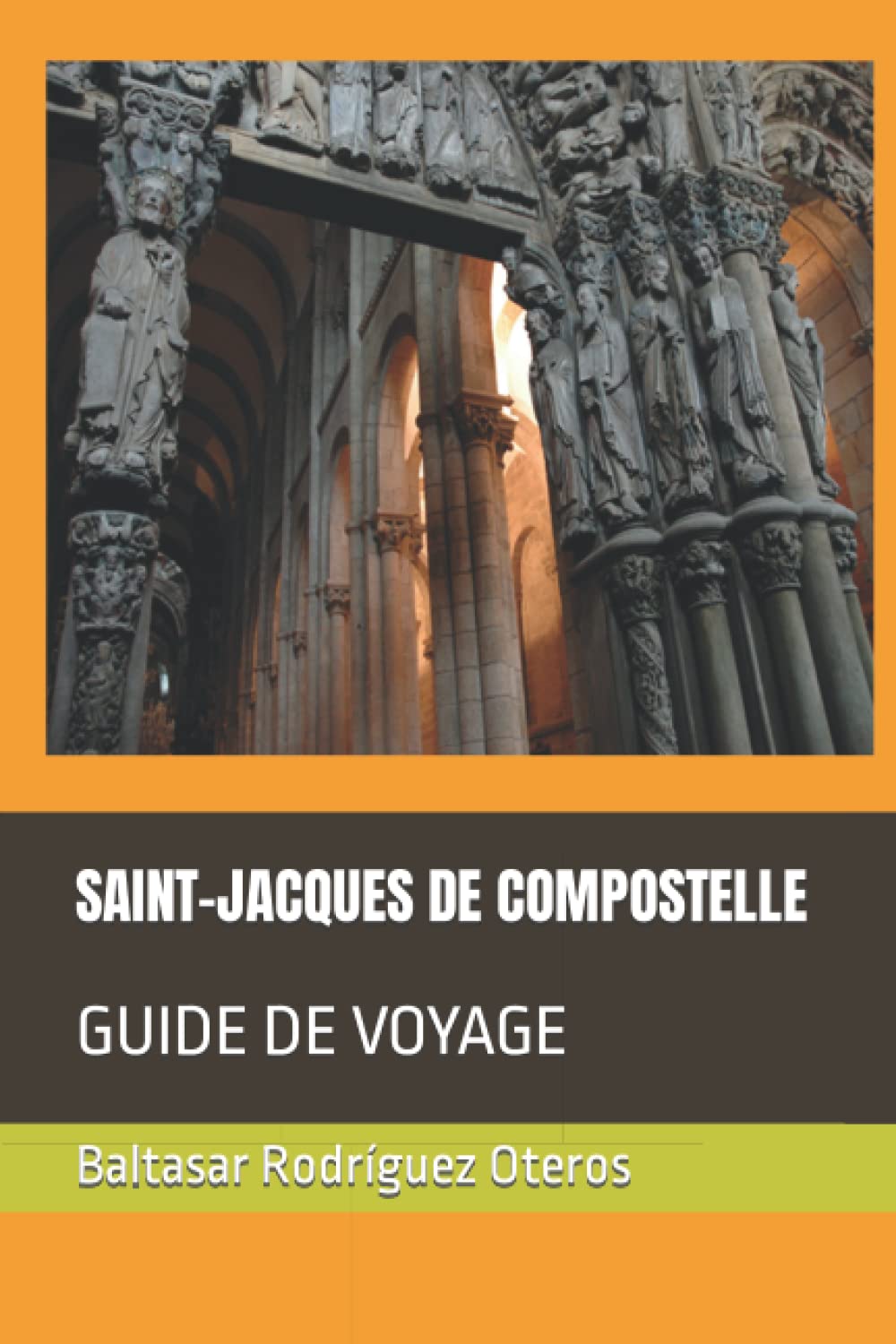 SAINT-JACQUES DE COMPOSTELLE: GUIDE DE VOYAGE (VILLES D'ESPAGNE, Band 7) Leisure, Home & Garden
