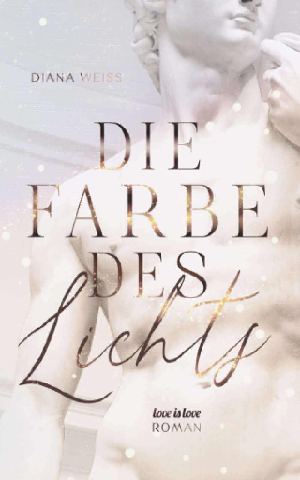 Die Farbe des Lichts: Love is Love Roman book