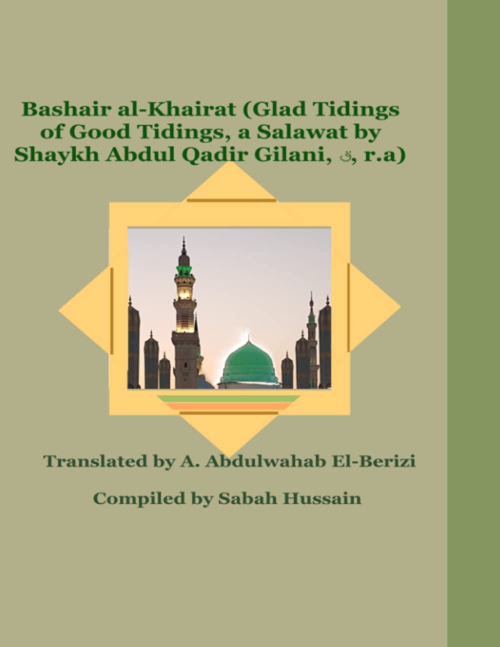 Bashair al-Khairat: Glad Tidings of Good Tidings: a Salawat by Shaykh Abdul Qadir Gilani (r.a) Religion & Esotericism