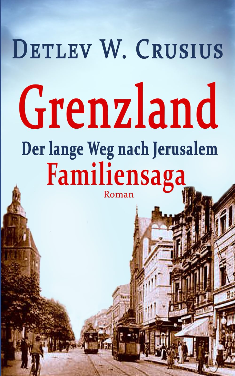 Grenzland: Der lange Weg nach Jerusalem (Familiensaga) Personalities