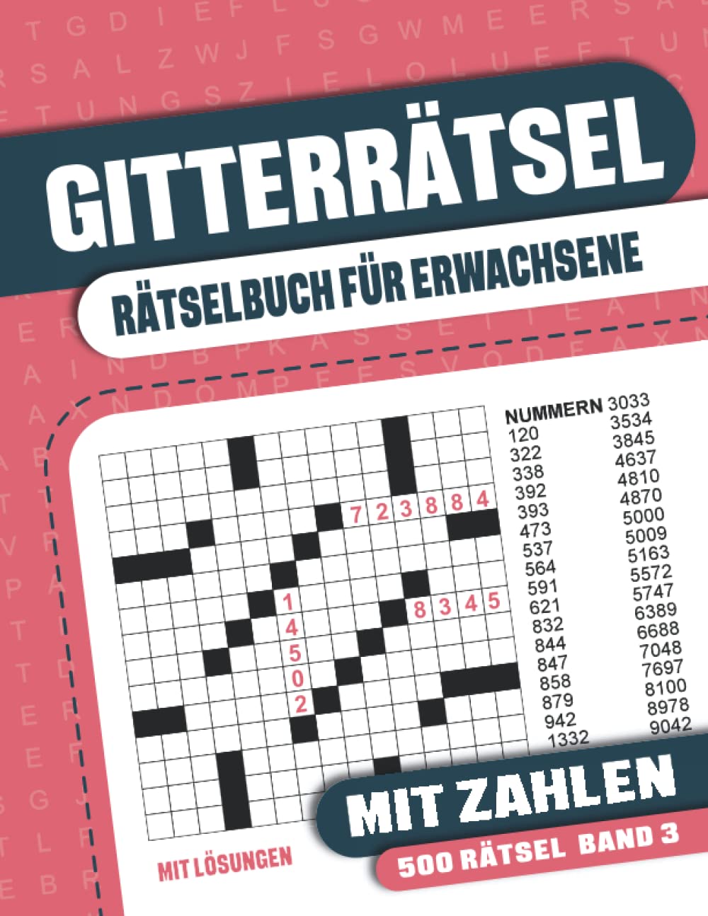Gitterrätsel für Erwachsene mit Zahlen: Rätselbuch für Erwachsene mit 500 Zahlen Kreuzgitter Rätsel mit Lösungen - Band 3 Leisure & Fun