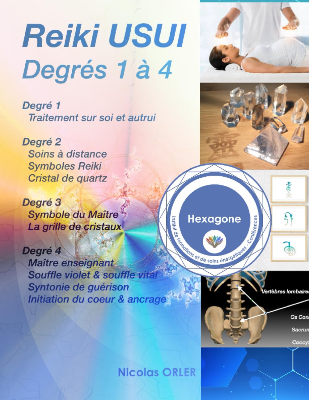 Manuel Reiki Usui degrés 1 à 4: Débutant à Maître - Enseignant book