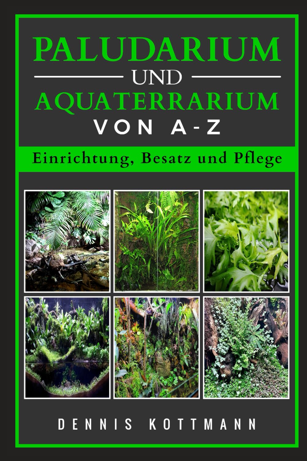 Paludarium und Aquaterrarium von A - Z | Inklusive Besatzbeispielen: Einrichtung, Pflege und Besatz eines Paludariums Pets