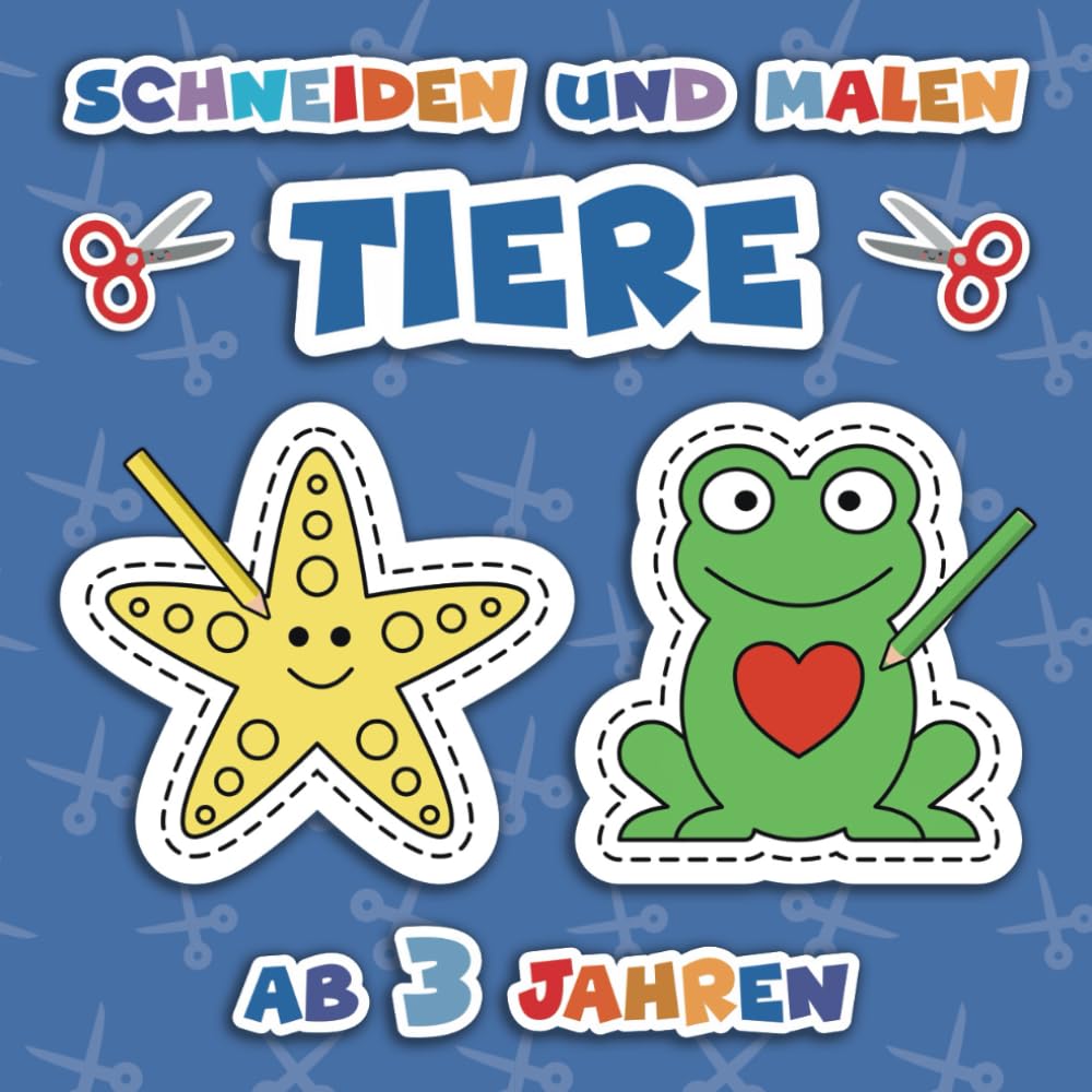 Ausschneiden für Kinder ab 3: 50 Tiere zum Ausschneiden und Anmalen (Ausschneiden und Ausmalen ab 3 Jahre) Arts & Music