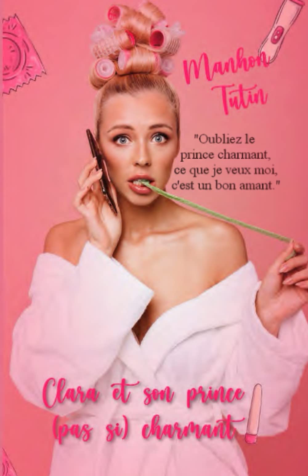 Clara et son prince (pas si) charmant: roman feel good déjanté book