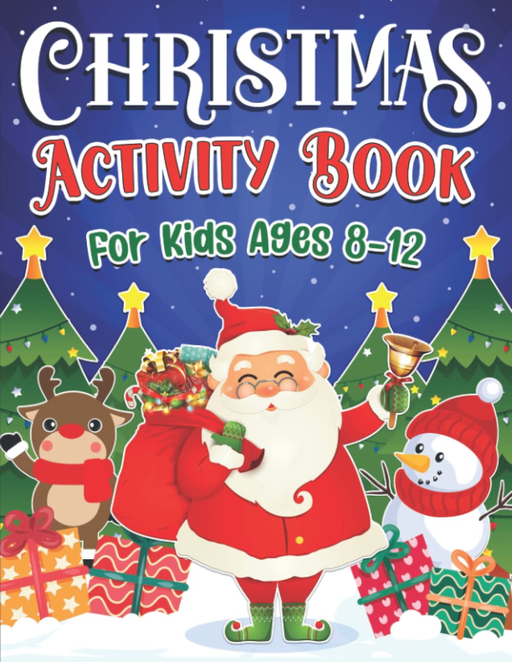 Christmas Activity Book for Kids Ages 8-12: A Fun Kids Christmas Theme Learning Activity Book With Logic Puzzles, Coloring Pages, Word Searches, Mazes, Games Activities Book for Kids Non-fiction