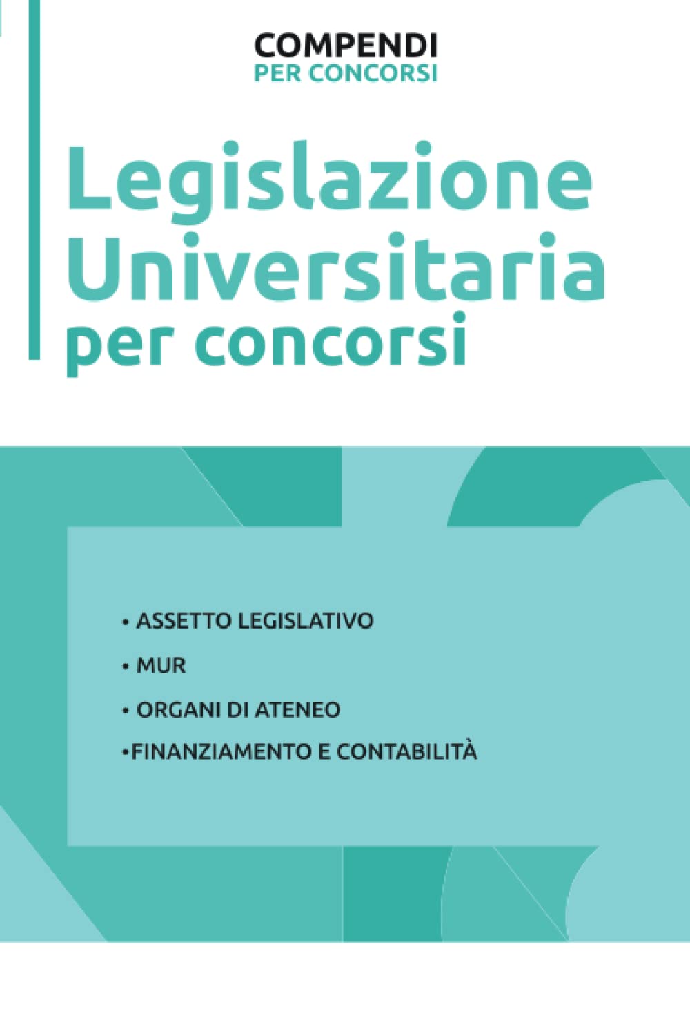 Legislazione Universitaria per Concorsi: Per Concorsi Pubblici nelle Università Italiane Law