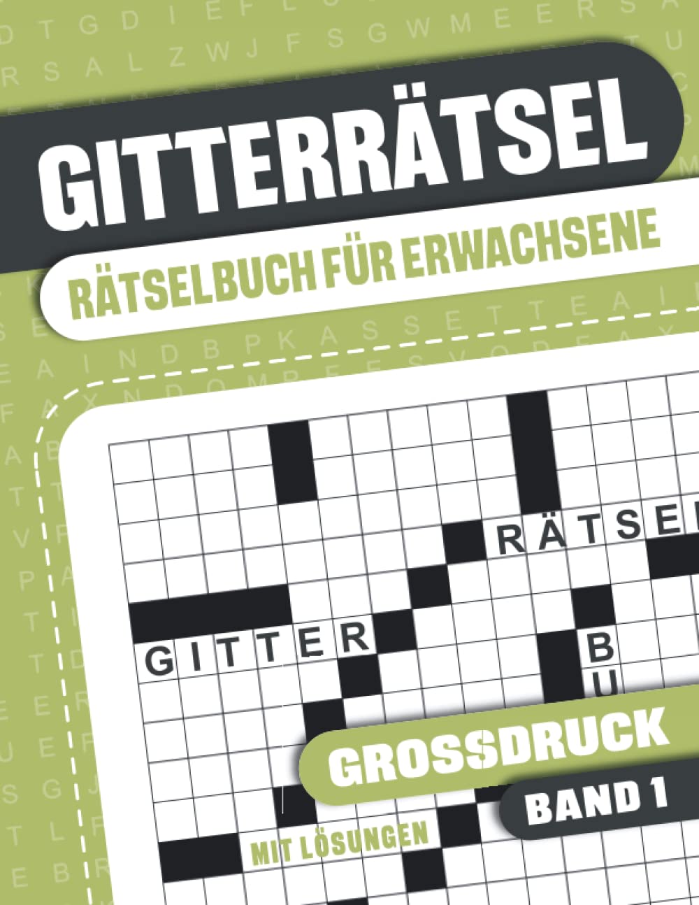 Großdruck Gitterrätsel für Erwachsene: Kreuzgitter Rätselbuch für Erwachsene und Senioren mit Lösungen - Band 1 Leisure & Fun