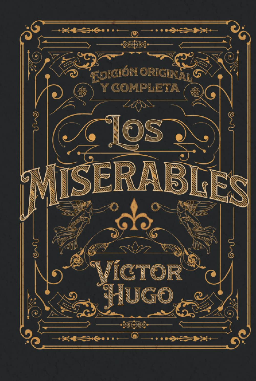 Los Miserables Edición original y completa: Edición de colección book