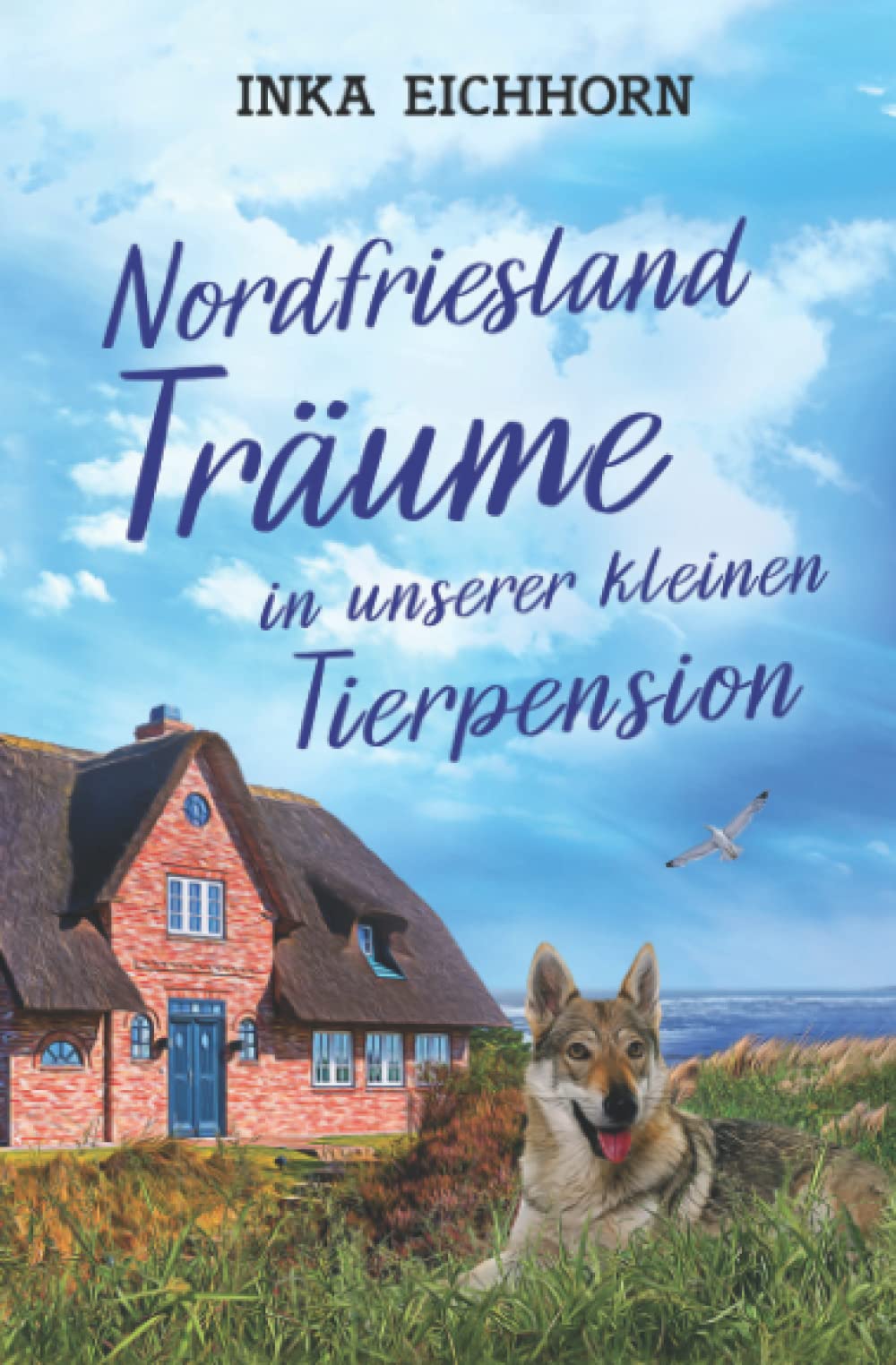 Nordfriesland Träume (Unsere kleine Tierpension, Band 1) Contemporary literature