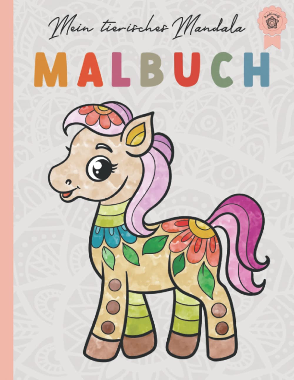 Mein tierisches Mandala Malbuch - 50 Tiermandalas für Kinder ab 3 Jahren: kreatives Geschenk für Jungen und Mädchen Parents & Children