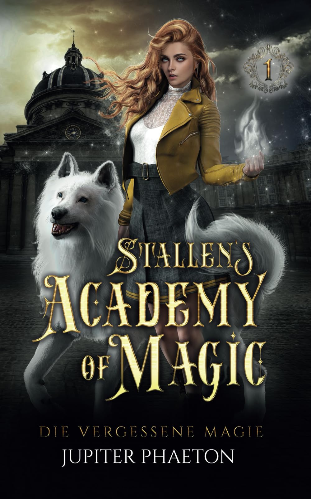 Die vergessene Magie (Stallen's Academy of Magic, Band 1) Action & Adventure