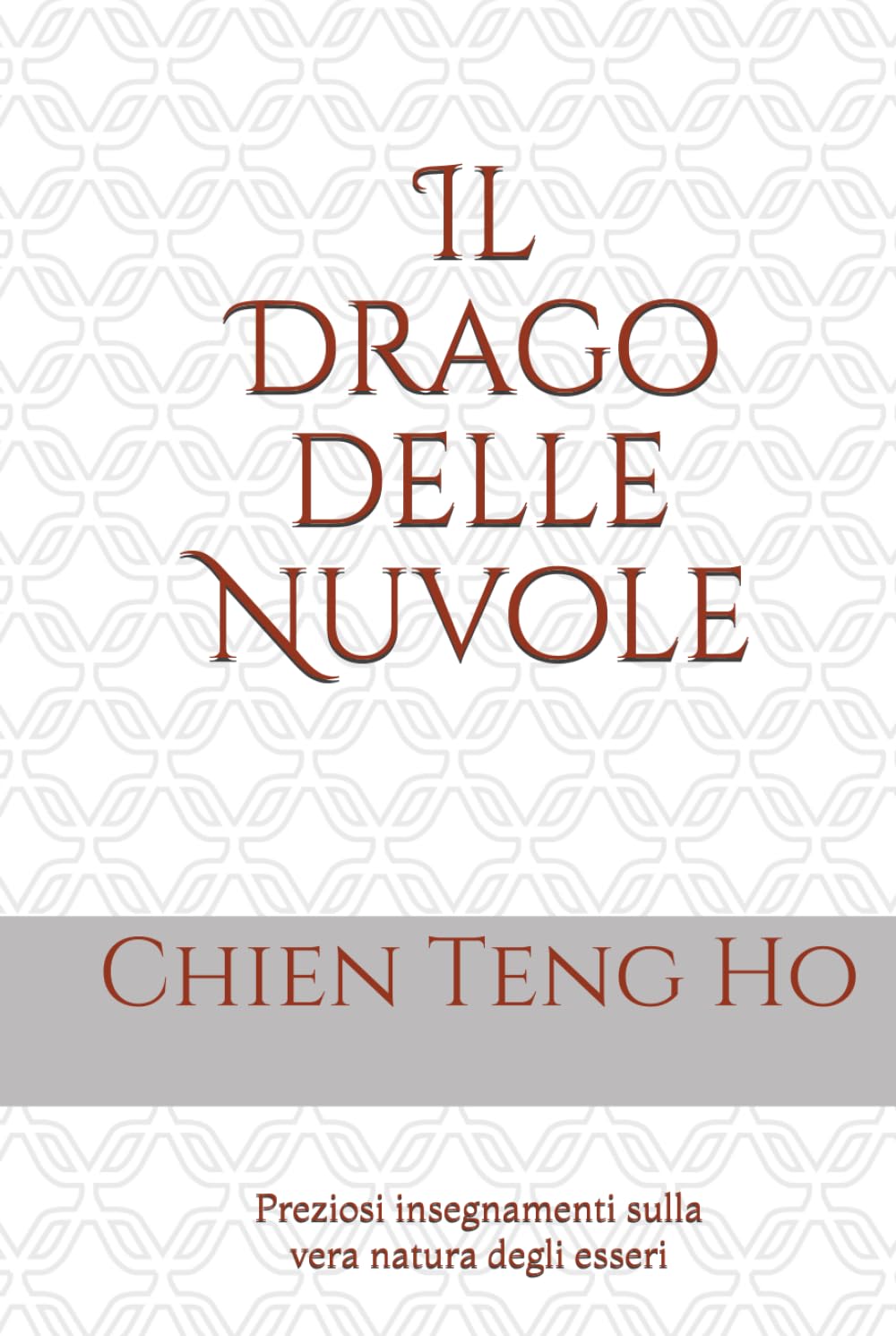 Il Drago delle Nuvole: Preziosi insegnamenti sulla vera natura degli esseri book