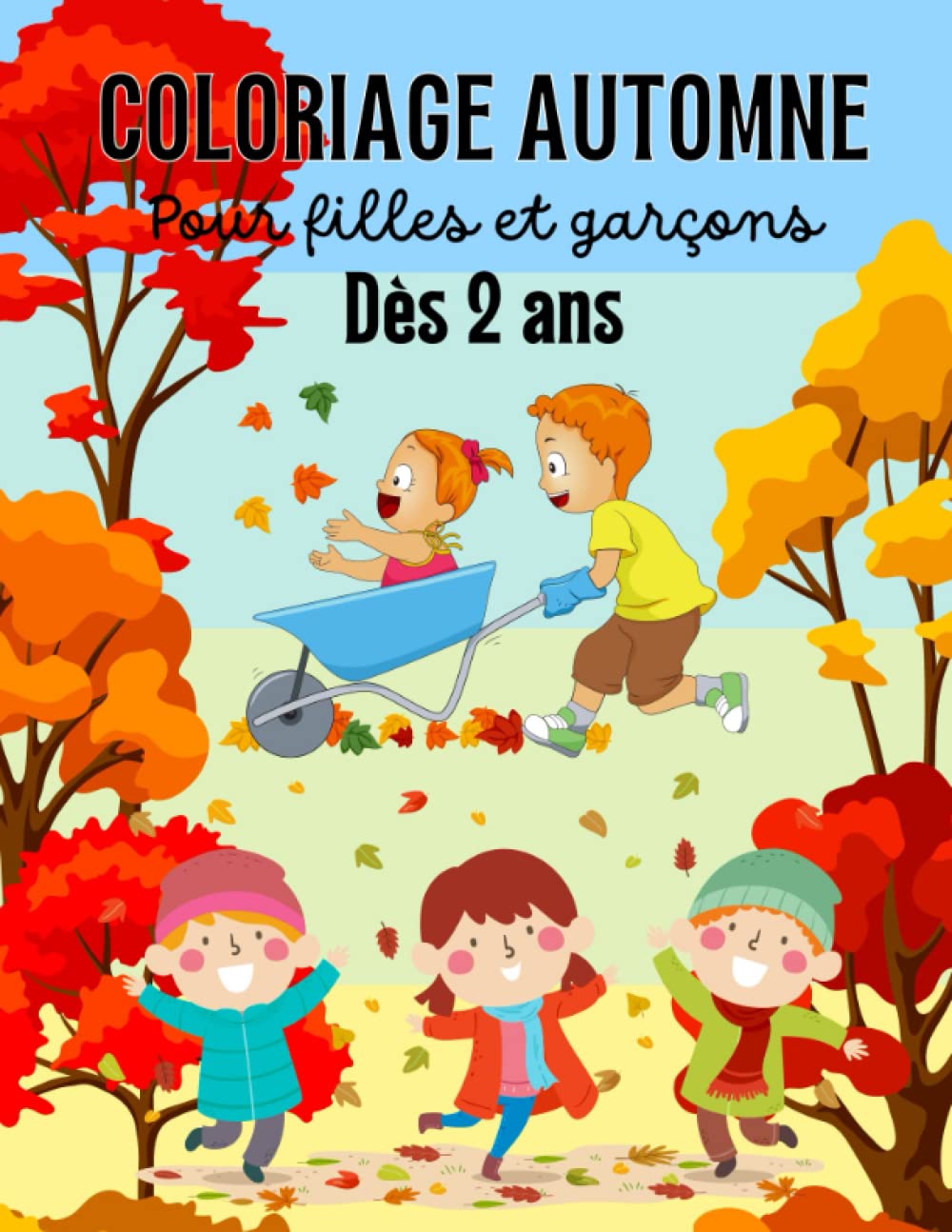 Coloriage Automne pour les filles et les garçons dès 2 ans: Livre de coloriage amusant inspiré de l'automne avec 100 dessins différents : des animaux ... arbres et tant d'autres, coloriage relaxant book