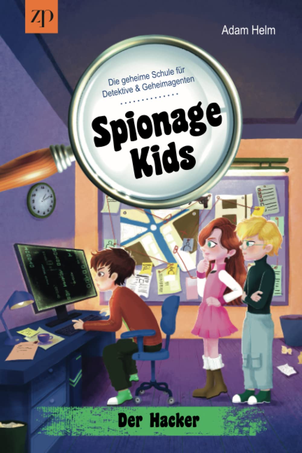 Spionage Kids – Die geheime Schule für Detektive und Geheimagenten (Band 3): Der Hacker Novels & Short Stories